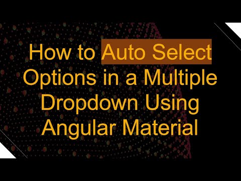 How to Auto Select Options in a Multiple Dropdown Using Angular Material