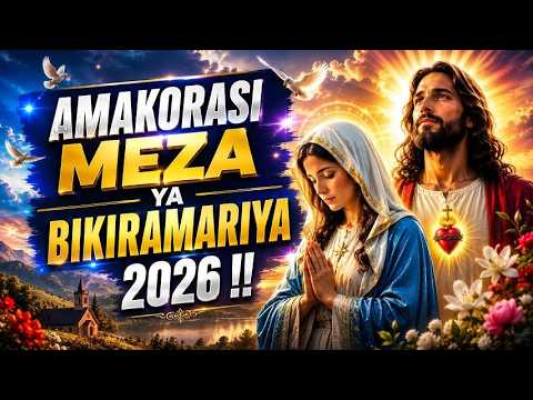 AMAKORASI MEZA YA BIKIRAMARIYA 2026 !!