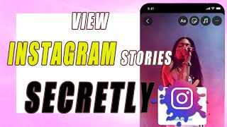 How to View Instagram Stories Anonymously | View others Instagram stories secretly