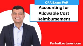 Accounting for Allowable Cost Reimbursement | Not for Profit Accounting | CPA Exam