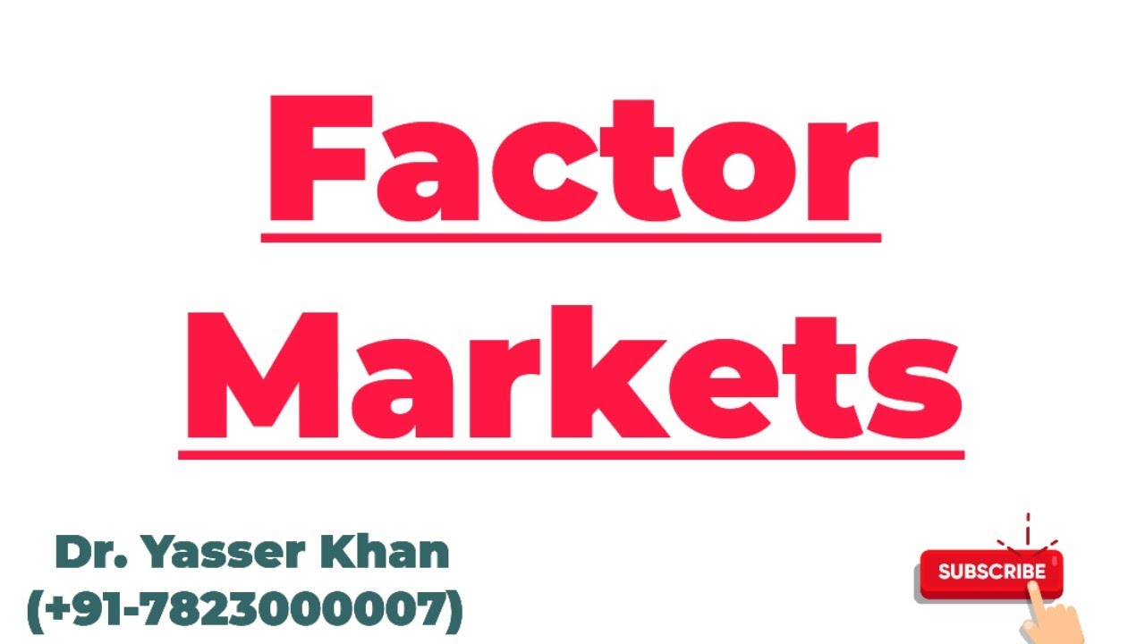 Factor markets youtube