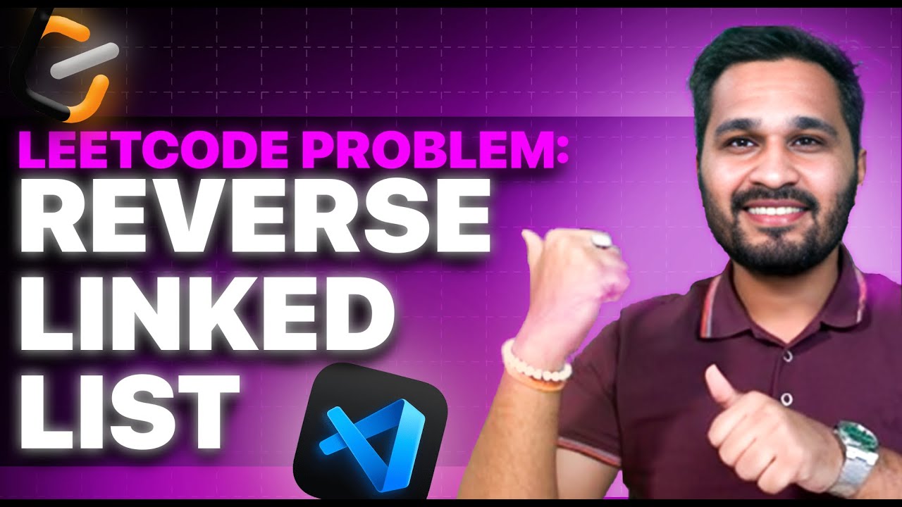 Leetcode: Reverse Linked List | Google | Amazon | Interview Prepration ...