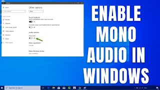 Cara Mengaktifkan Mono Audio di Windows 10