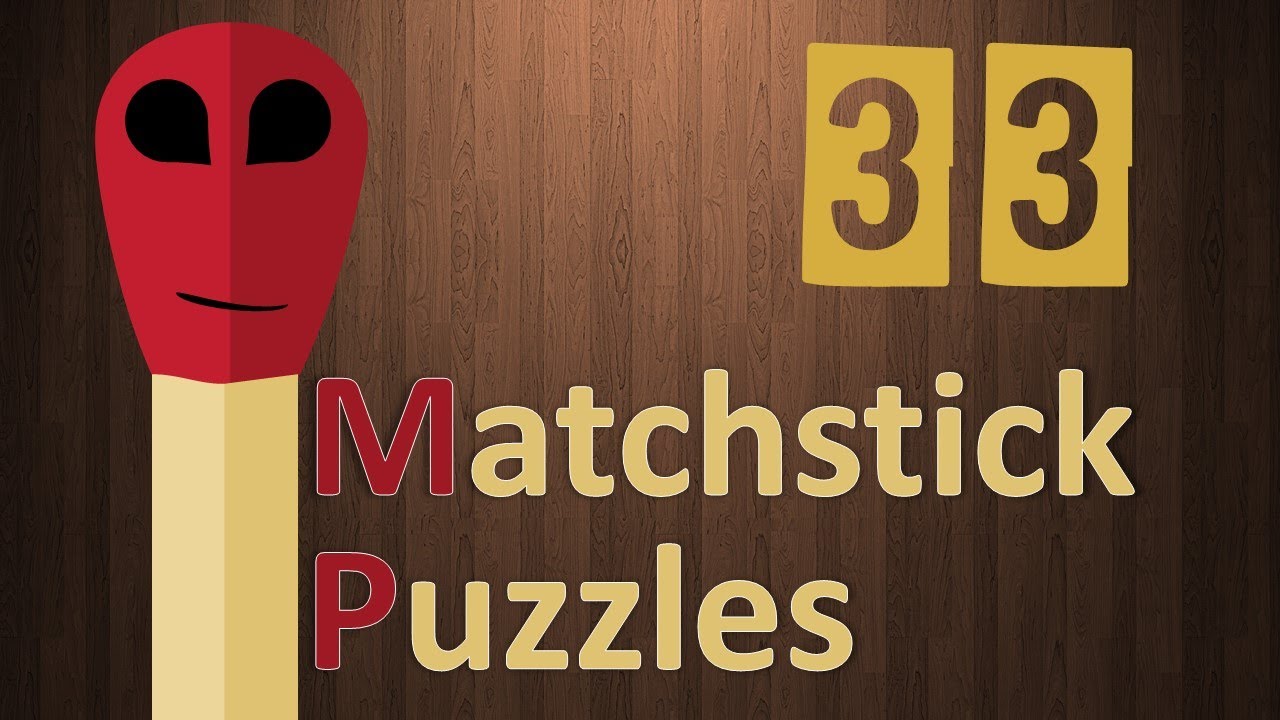 Matchstick Puzzle Game (33)  Hints & Solutions Included