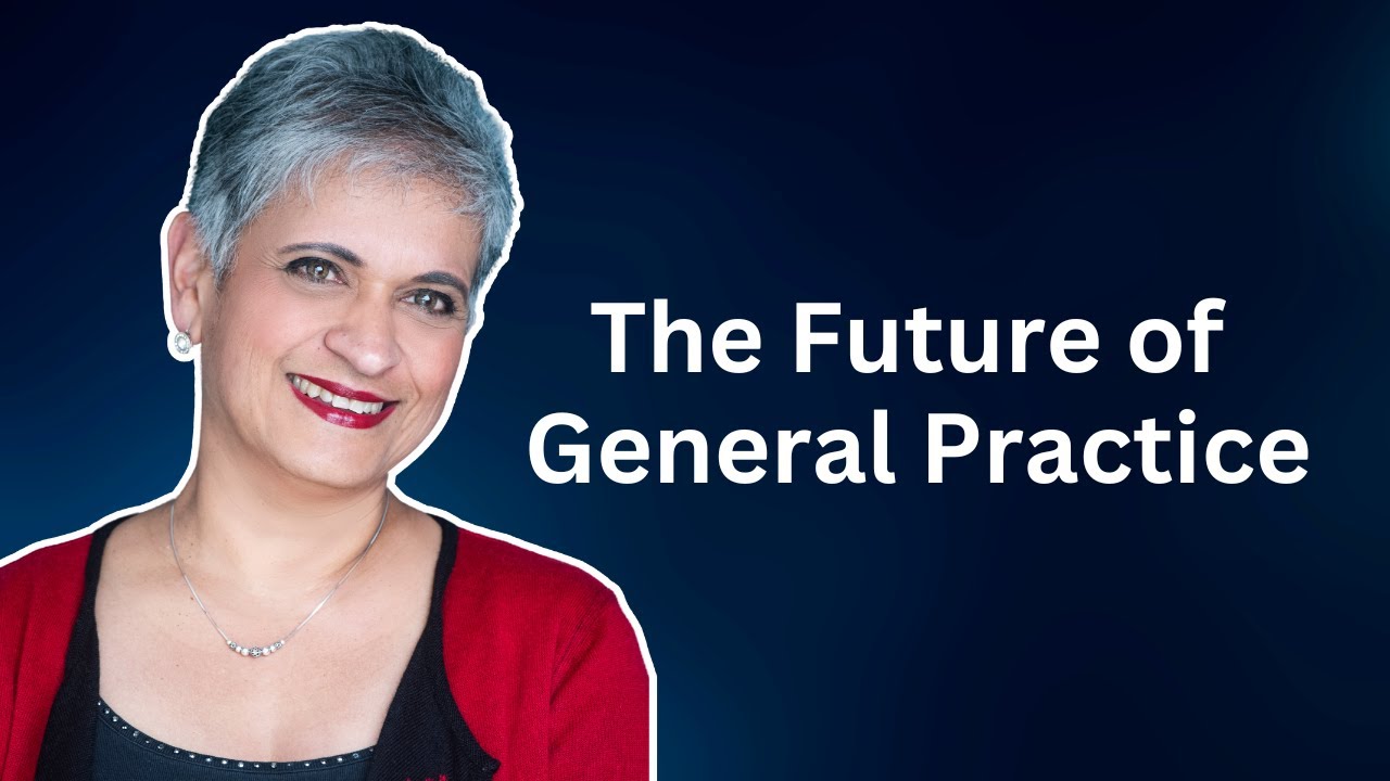 RCGP Chair's Vision Transforming the Future of General Practice YouTube