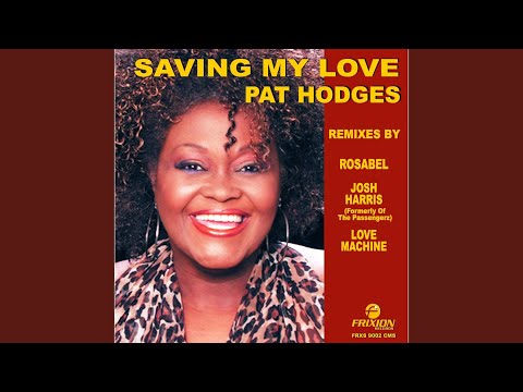 Pat Hodges — Saving My Love (Josh Harris Soul House Club)