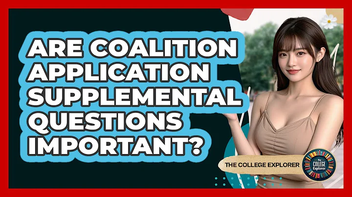 Are Coalition Application Supplemental Questions Important? - The College Explorer
