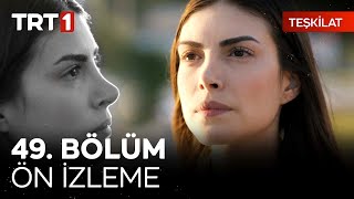 Teşkilat 49. Bölüm  Ön İzleme