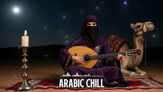 Arabic Chill Music | Smooth Instrumental Vibes