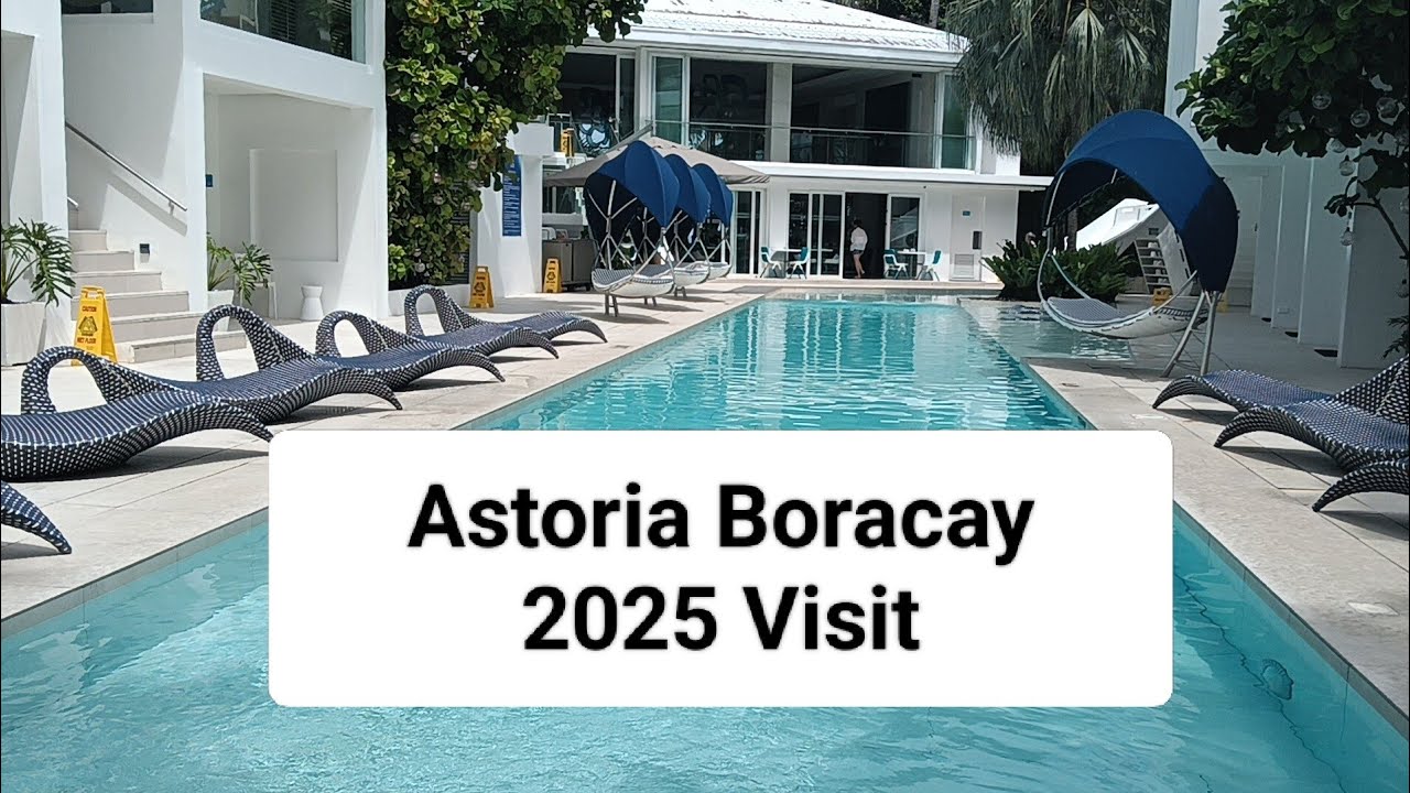 Revisit of Astoria Boracay 🇵🇭🏝️🏖️