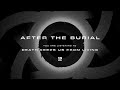 AFTER THE BURIAL - Death Keeps Us From Living