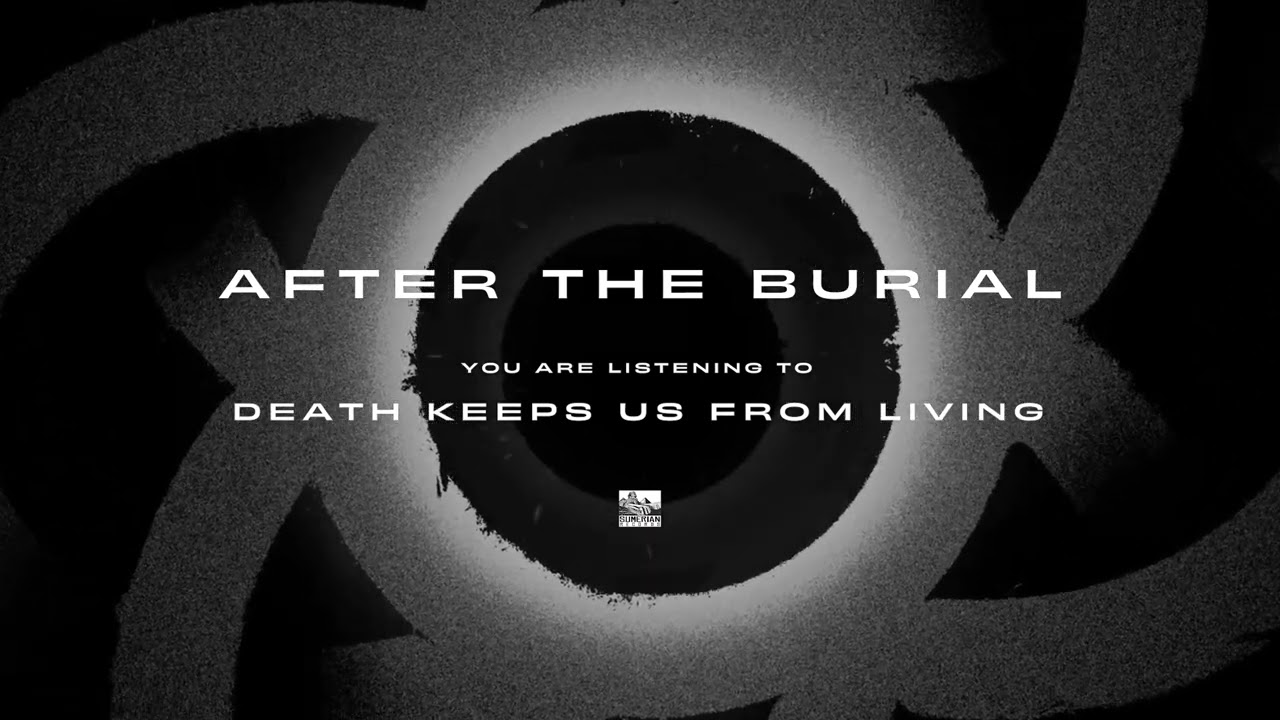 After The Burial - Death Keeps Us From Living