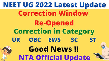 NEET UG 2022 Latest Update | Correction Window Re Opened for Category Change | NTA Official Notice