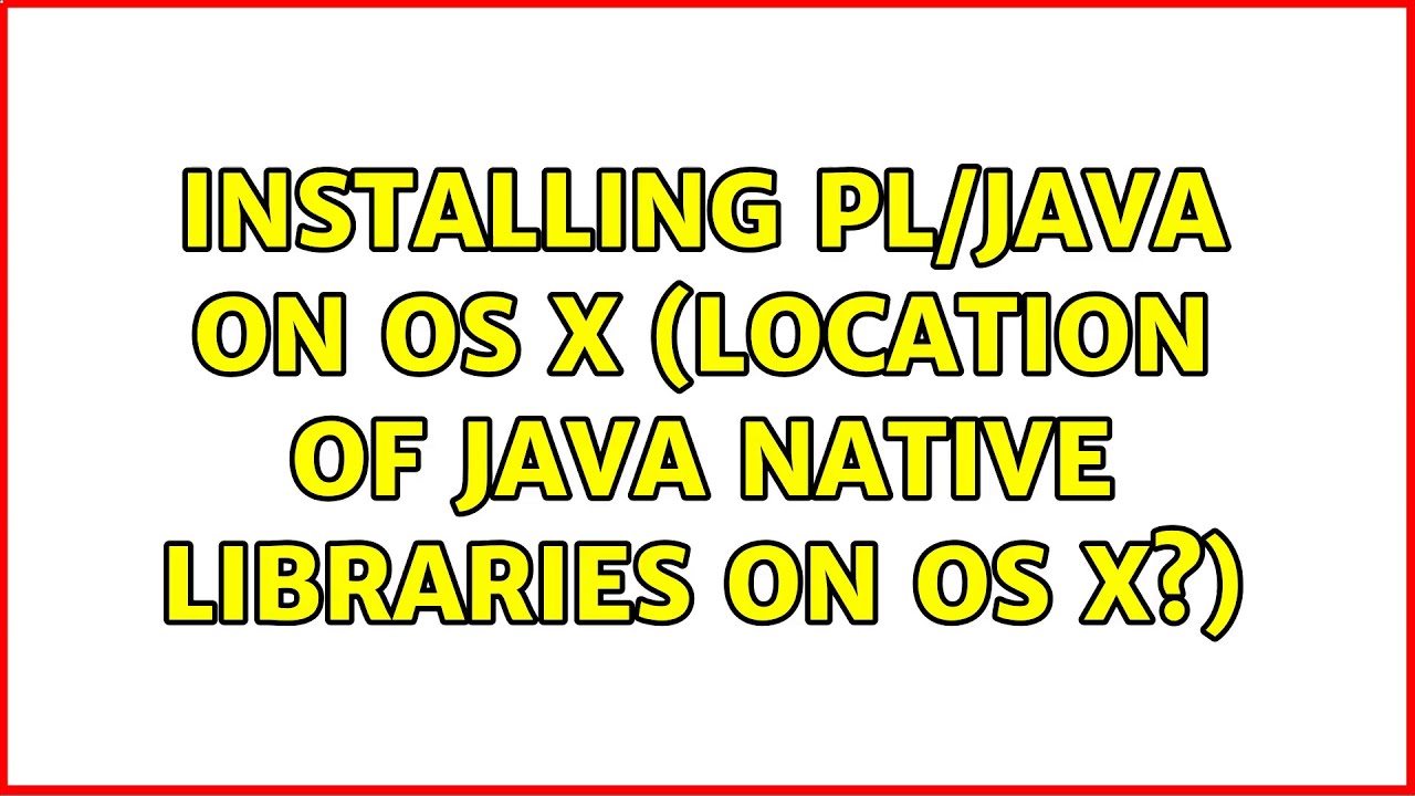 Installing PL/Java on OS X (Location of Java native libraries on OS X ...
