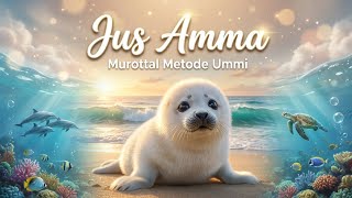 MUROTTAL JUZ 30 METODE UMMI || JUZ AMMA ANAK || background HEWAN LAUT