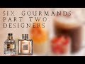 6 Gourmand Fragrances for Winter: Part 2 - Designers