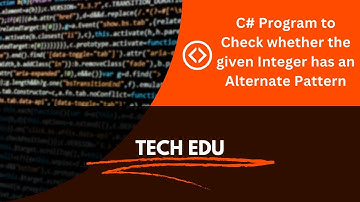 C# Program to Check whether the given Integer has an Alternate Pattern