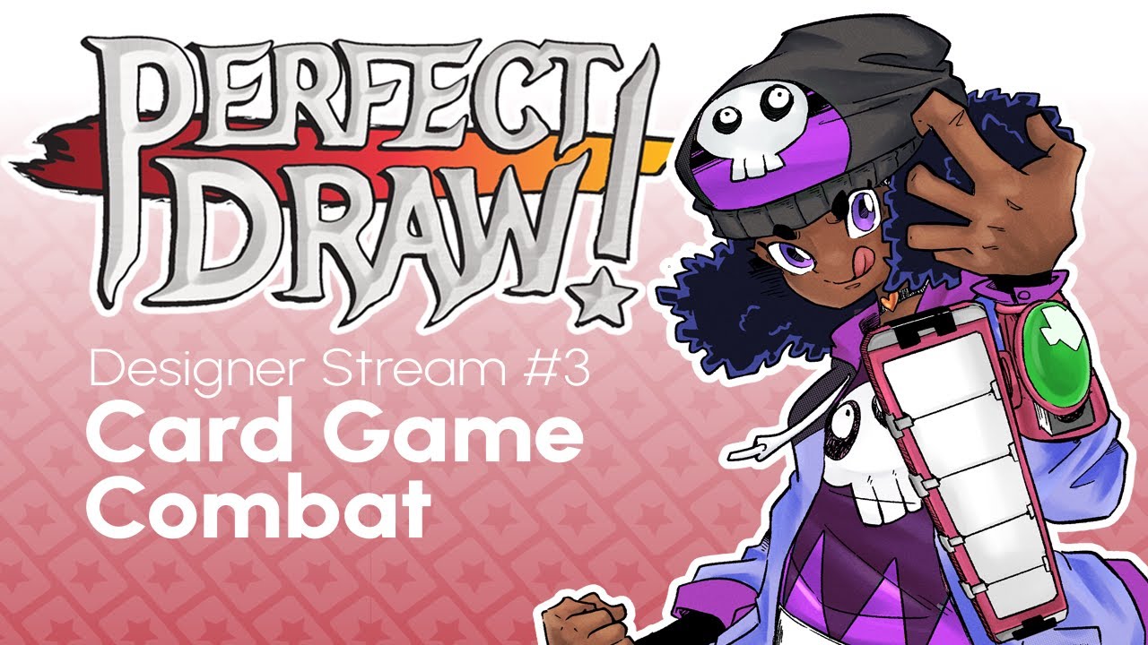 Perfect Draw! - Card Game Combat with the Designers! | VOD