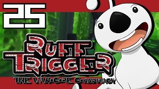 YAY Ruff Trigger - 25 - Fighting Through It
