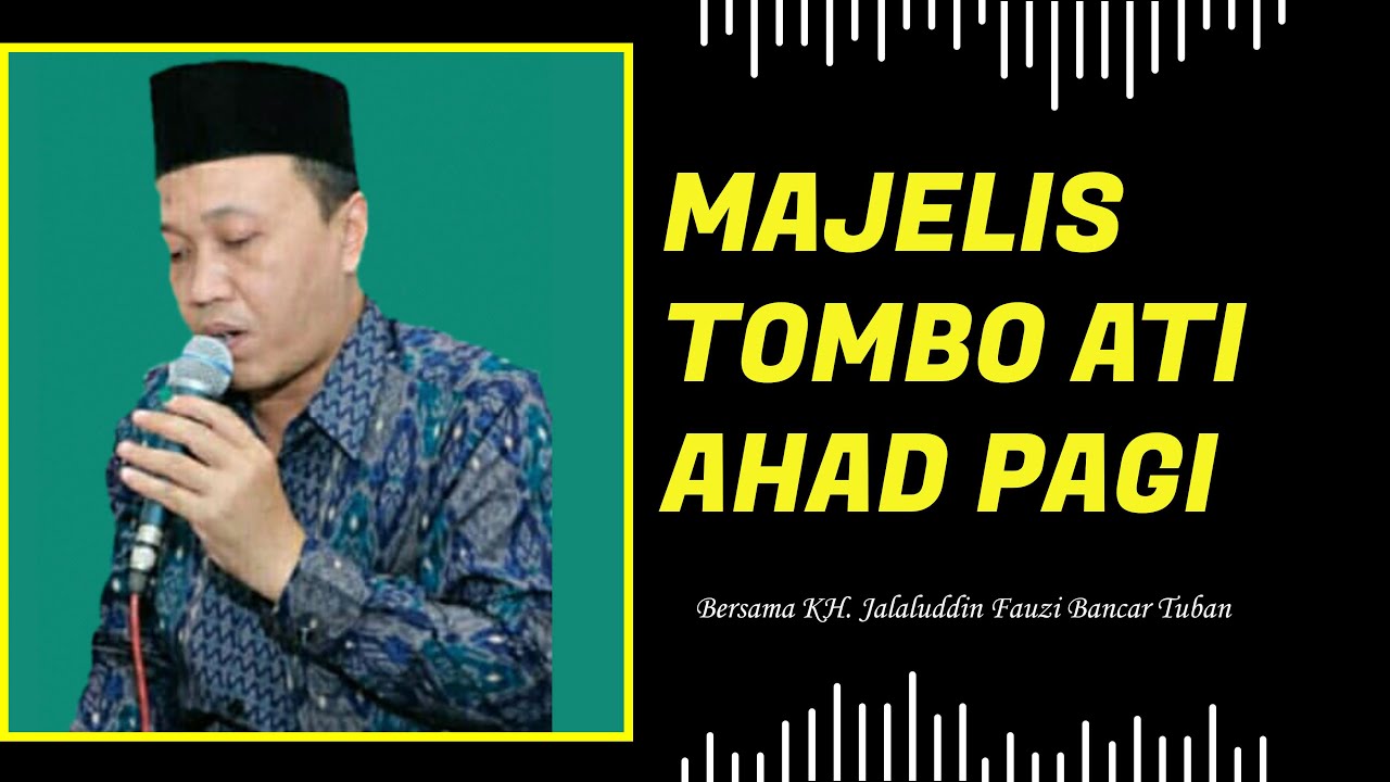 Majelis Tombo Ati Bersama KH. Jalaluddin Fauzi Bancar Tuban |Ahad, 21 September 2025