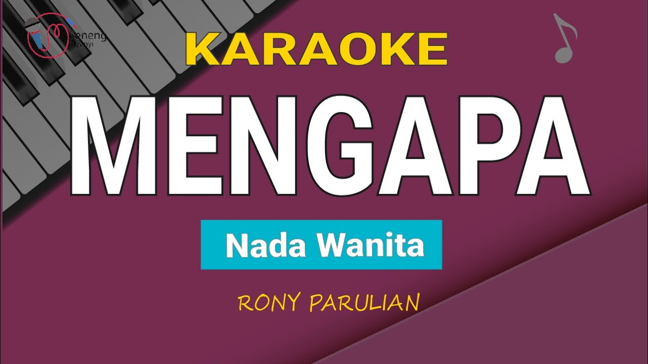 Rony Parulian - Mengapa (Karaoke Nada Wanita) Rony Parulian - Mengapa (Karaoke Nada Wanita)