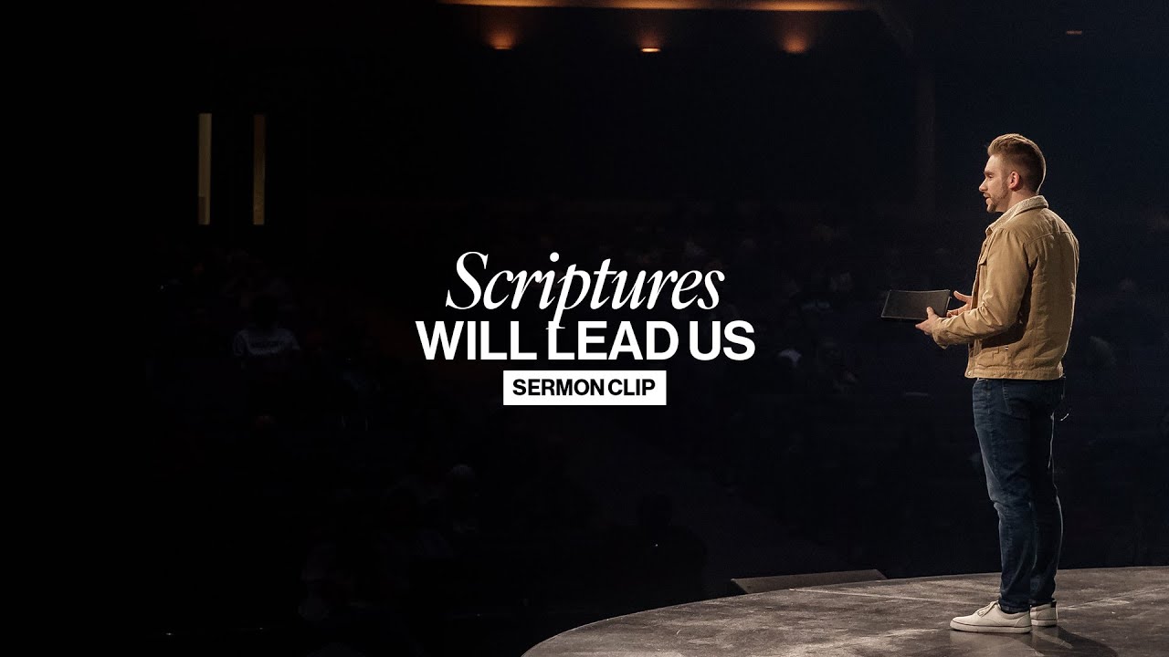 Scriptures Will Lead Us