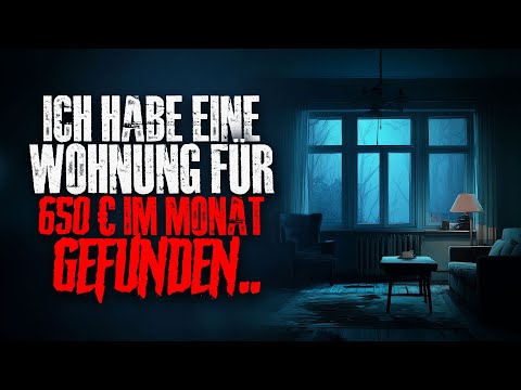 Ich habe eine Wohnung für 650€/Monat gefunden..