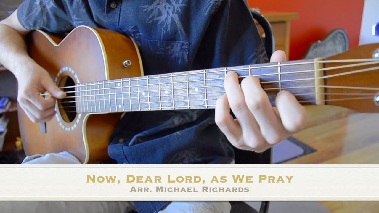 Now, Dear Lord, as We Pray TABS Fingerstyle Guitar to Praise God