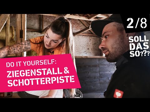 Zwischen Ziegenstall und Schotterpiste | Soll das so??? (2/8)