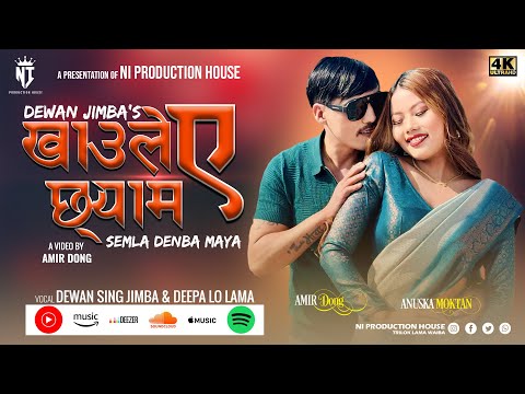 Khaule Ae Chhyam(Semla Denba Maya)-By Dewan Sing Jimba & Deepa Lo Lama Ft Amir Dong & Anuska Moktan
