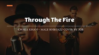 Download Lagu Through The Fire - Chaka Khan - Male RNB/Jazz Cover MP3