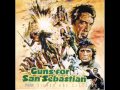 Guns For San Sebastian (1968)-The Overture-Ennio Morricone