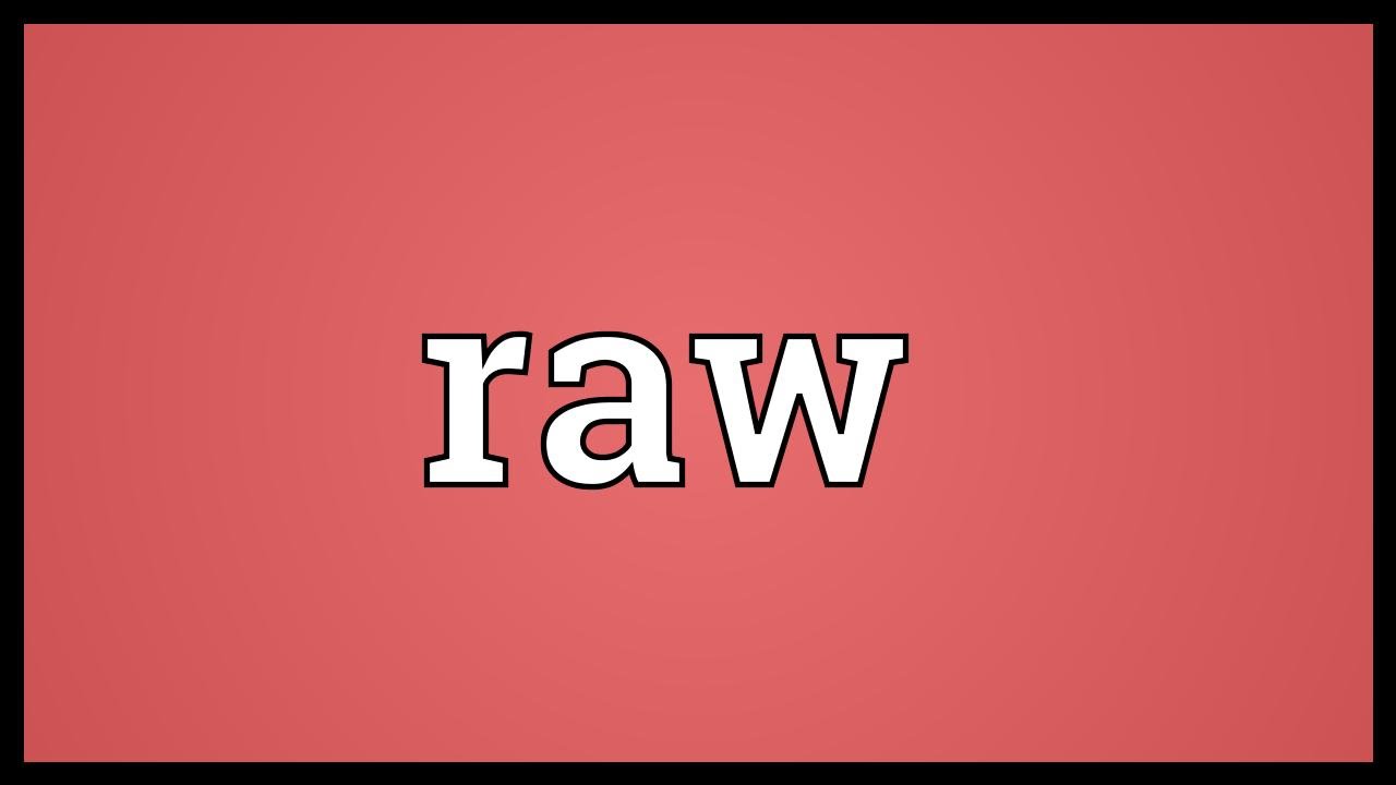 Raw Meaning - YouTube