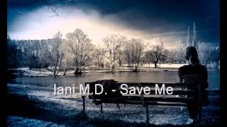 Iani M.d. - Save Me