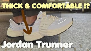 Most COMFORTABLE JORDANS ? | Jordan Trunner Review S6 EP26 #4K
