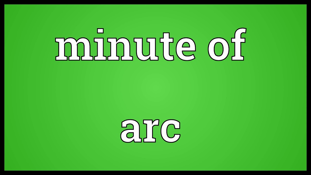 Minute of arc Meaning | Wordogram