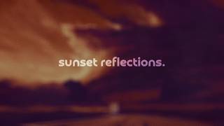 sunset reflections (ambient) by sedogy bedam & madebygodes.