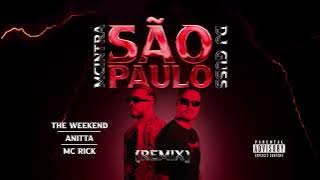 SÃO PAULO - THE WEEKEND ft ANITTA (FUNK REMIX BY DJ GUSS & MCINTRA)