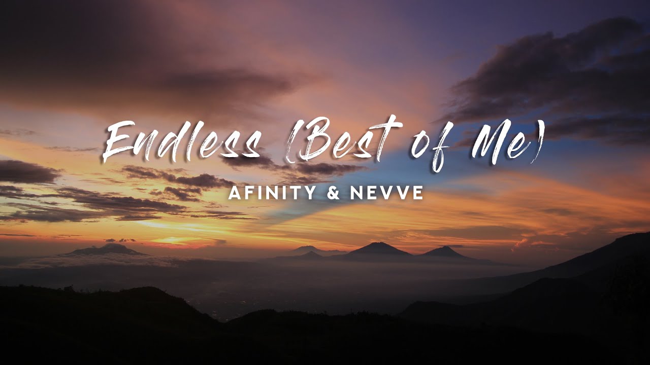 Afinity & Nevve Endless (Lyrics) [Best of Me] YouTube