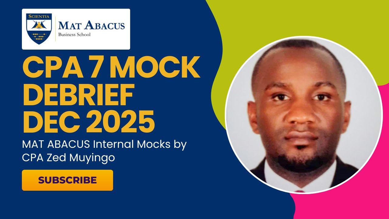 CPA P7 Mock Debrief – December 2025 with CPA Zed Muyingo