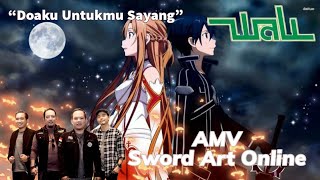 Wali Band - Doaku Untukmu Sayang [AMV]