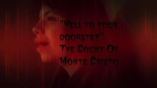 "Hell to Your Doorstep" The Count Of Monte Cristo Fan Video