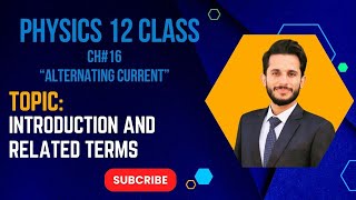 Alternating Current (AC) || Introduction || RMS Value of AC || Chapter 16 || Physics 12