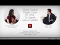 Renowned Voice Coach Roger Love Shares Advice On How To Speak Like A Leader
