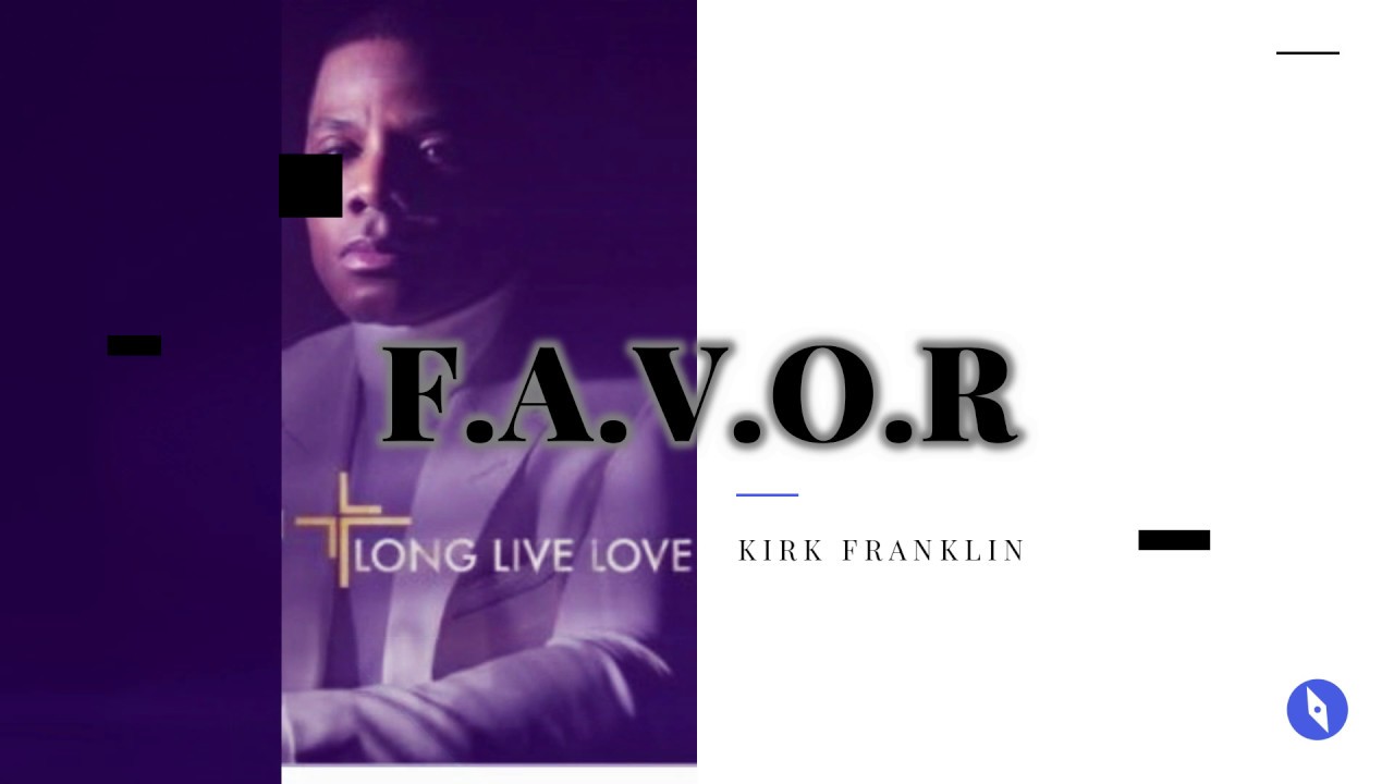 Kirk Franklin - F.A.V.O.R (Lyrics)