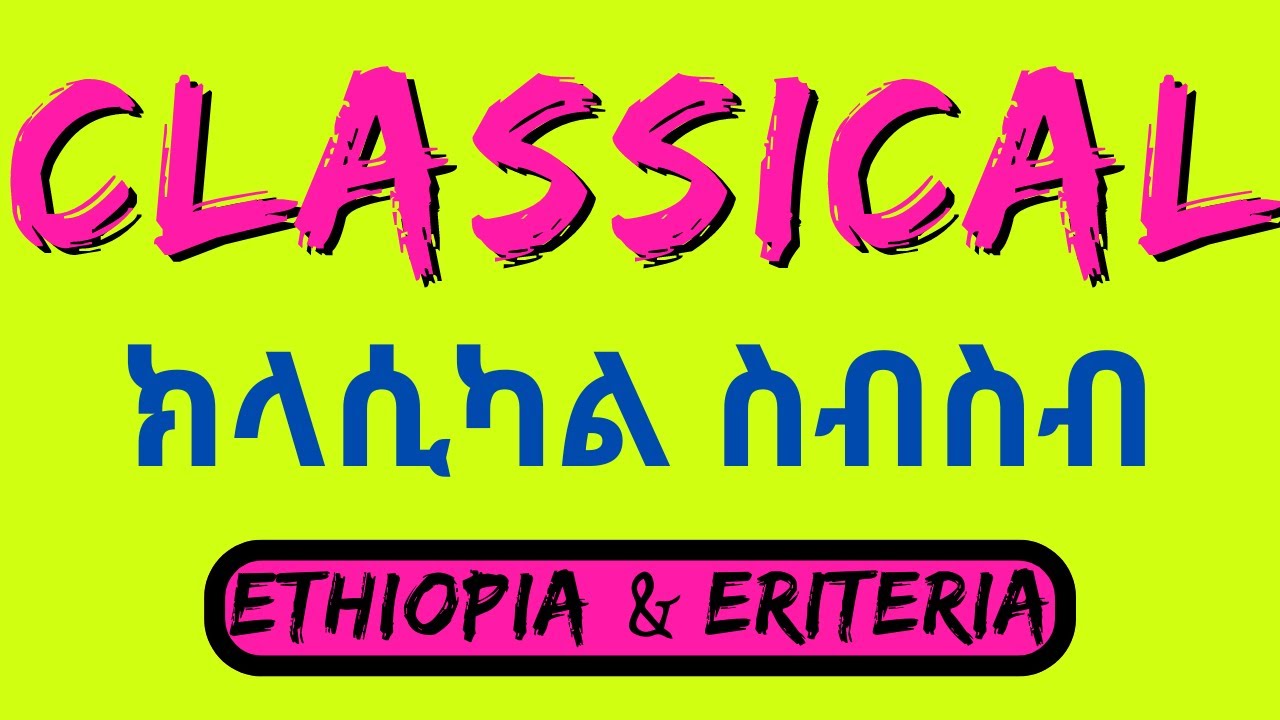 Ethiopian Classical Music Collections 9hr for study sleeping  relaxing with Landscape 