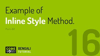 Inline Style in CSS || Part -02 || Episode - 16  [BANGLA]