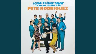 Video thumbnail of "Pete Rodriguez - I Like It Like That"