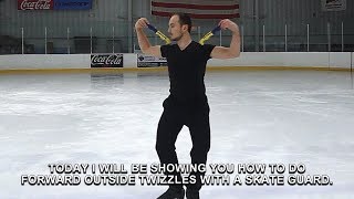 48. Forward Outside Twizzles with a Skate Guard (for Control)