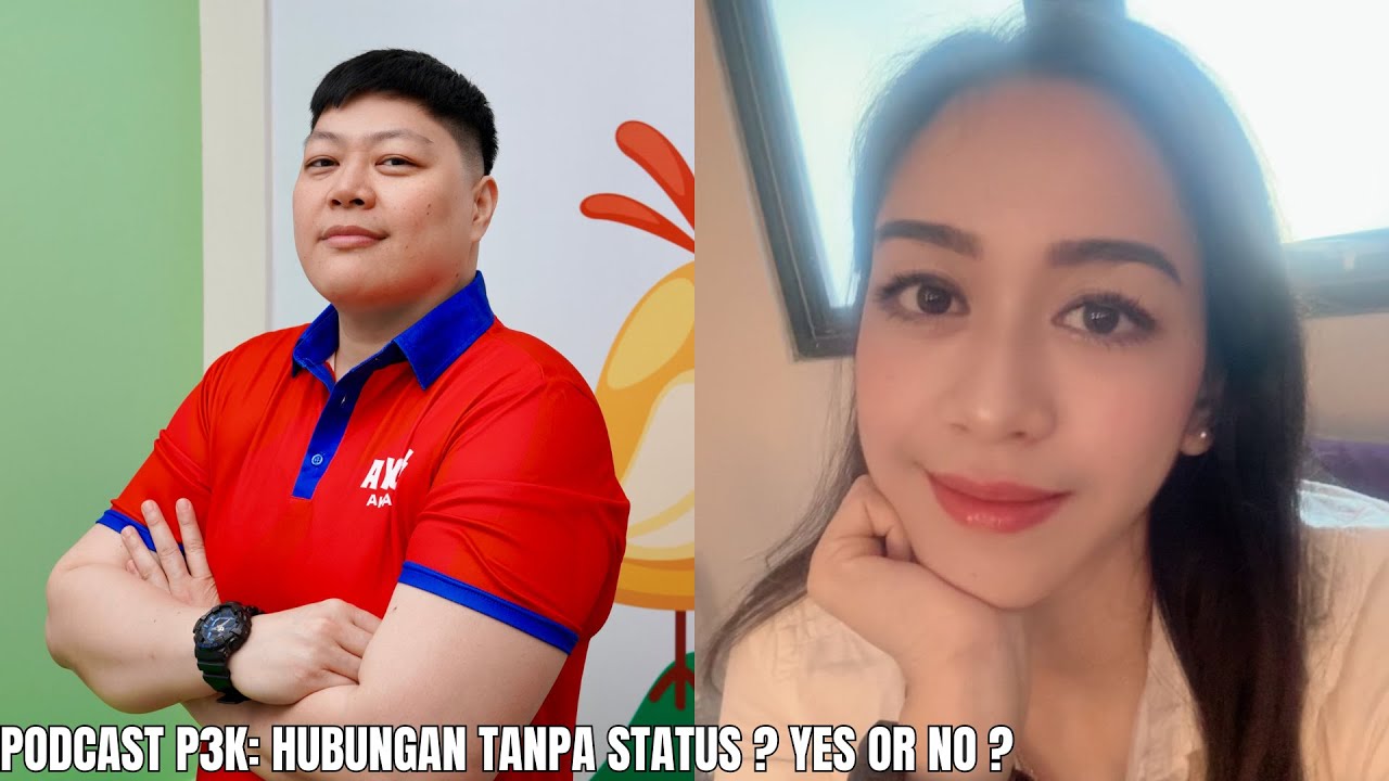 PODCAS P3K  -  EPISODE 10:  HUBUNGAN TANPA STATUS